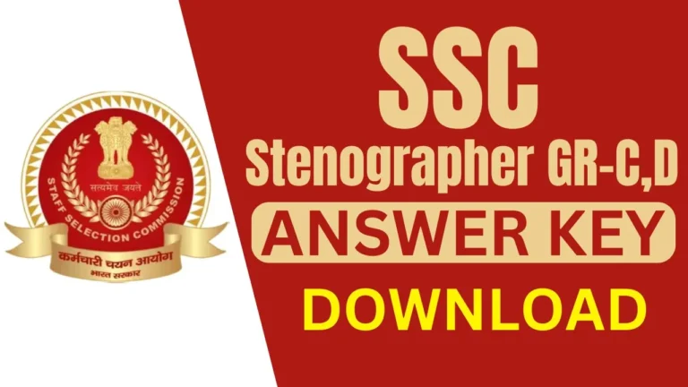 SSC Stenographer Grade C, D Final Answer Key 2026 OUT, Skill Test Date
